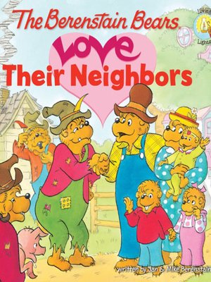 cover image of The Berenstain Bears Love Their Neighbors